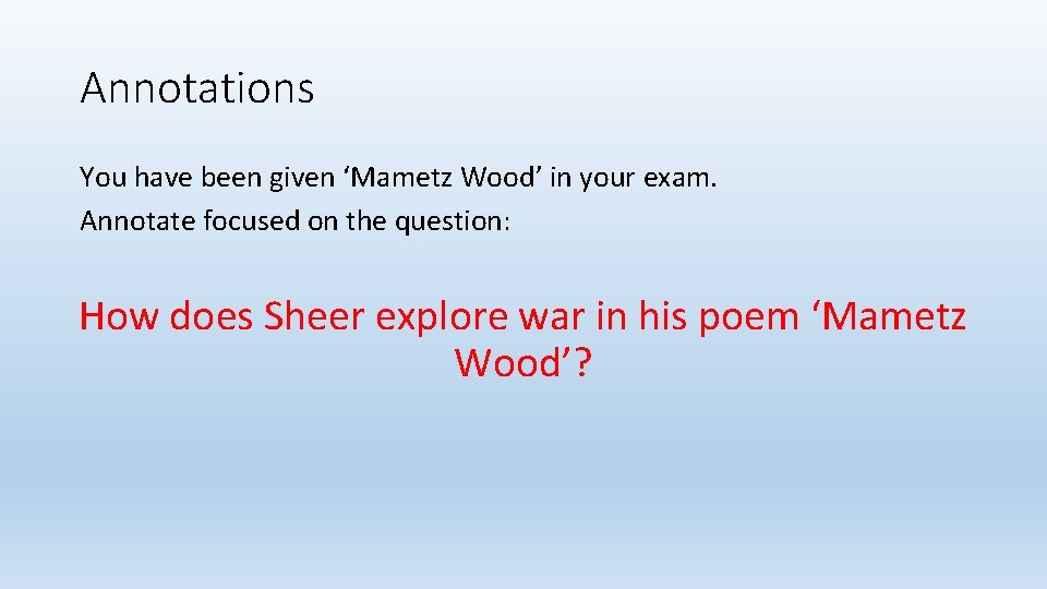 Annotations You have been given ‘Mametz Wood’ in your exam. Annotate focused on the Annotations You have been given ‘Mametz Wood’ in your exam. Annotate focused on the