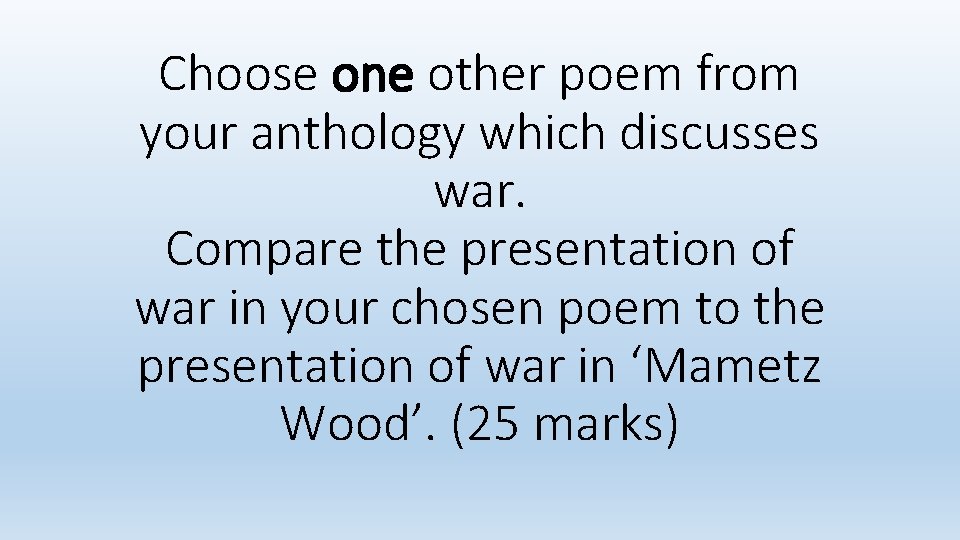 Choose one other poem from your anthology which discusses war. Compare the presentation of Choose one other poem from your anthology which discusses war. Compare the presentation of