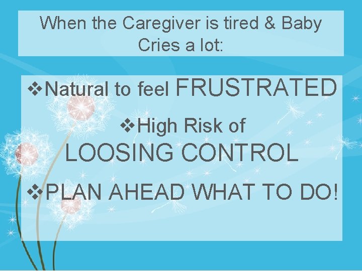 When the Caregiver is tired & Baby Cries a lot: v. Natural to feel