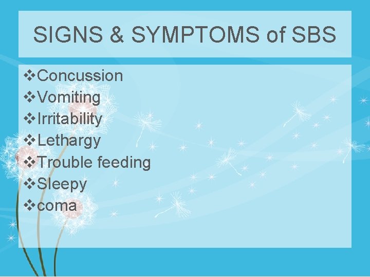 SIGNS & SYMPTOMS of SBS v. Concussion v. Vomiting v. Irritability v. Lethargy v.