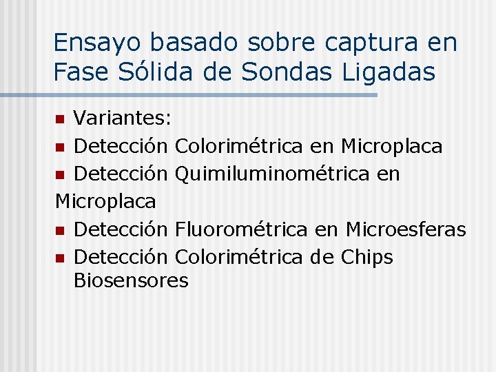 Ensayo basado sobre captura en Fase Sólida de Sondas Ligadas Variantes: n Detección Colorimétrica