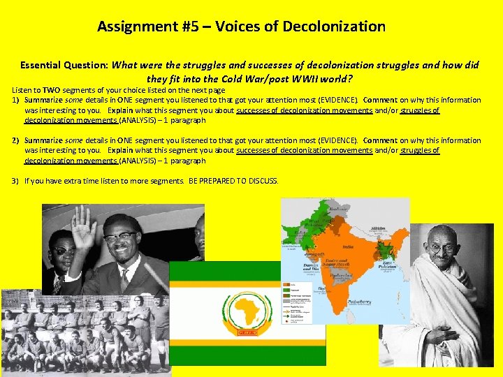 Assignment #5 – Voices of Decolonization Essential Question: What were the struggles and successes