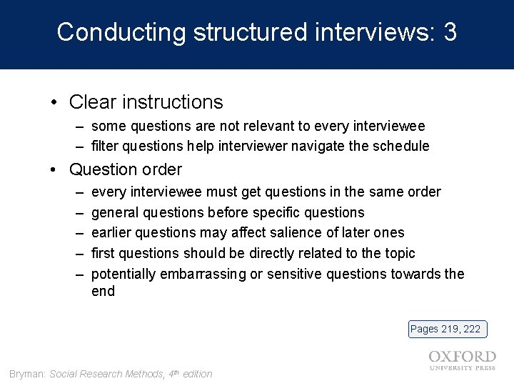 Conducting structured interviews: 3 • Clear instructions – some questions are not relevant to