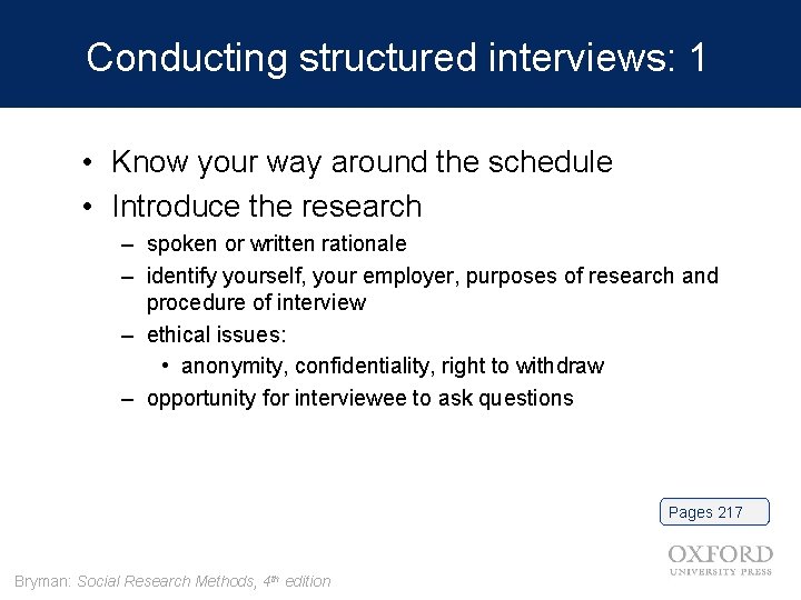 Conducting structured interviews: 1 • Know your way around the schedule • Introduce the