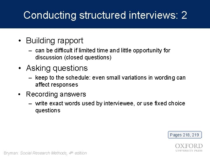 Conducting structured interviews: 2 • Building rapport – can be difficult if limited time