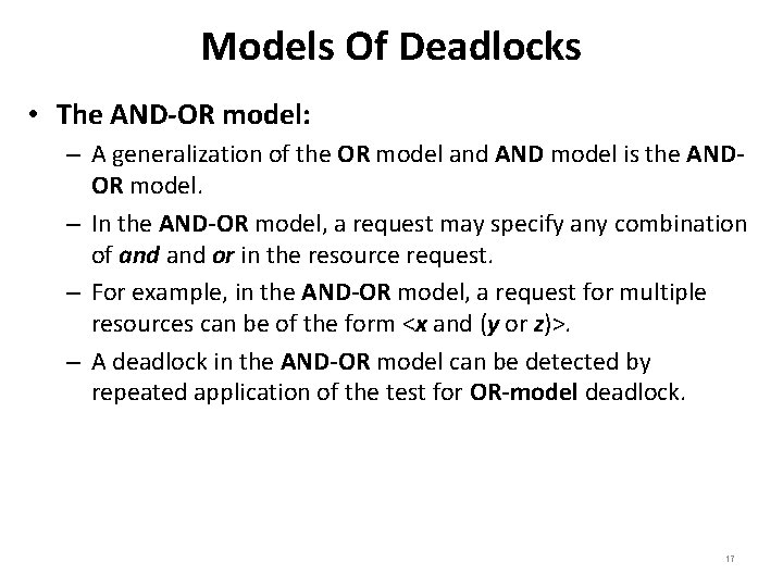 Models Of Deadlocks • The AND-OR model: – A generalization of the OR model