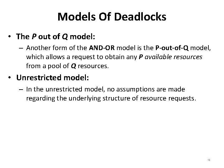 Models Of Deadlocks • The P out of Q model: – Another form of