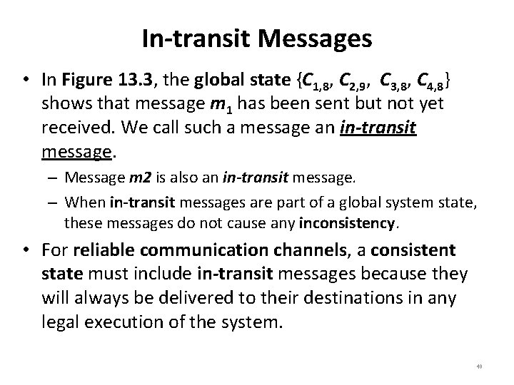 In-transit Messages • In Figure 13. 3, the global state {C 1, 8, C
