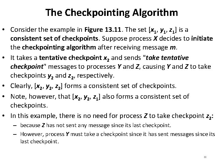 The Checkpointing Algorithm • Consider the example in Figure 13. 11. The set [x