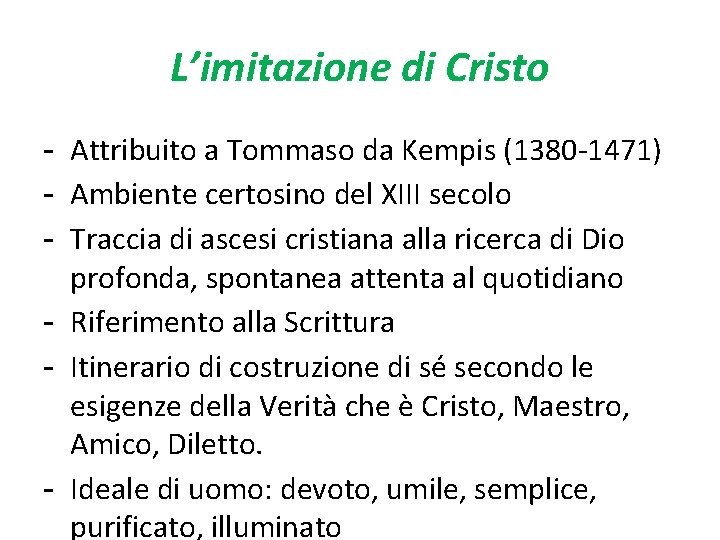 L’imitazione di Cristo - Attribuito a Tommaso da Kempis (1380 -1471) - Ambiente certosino