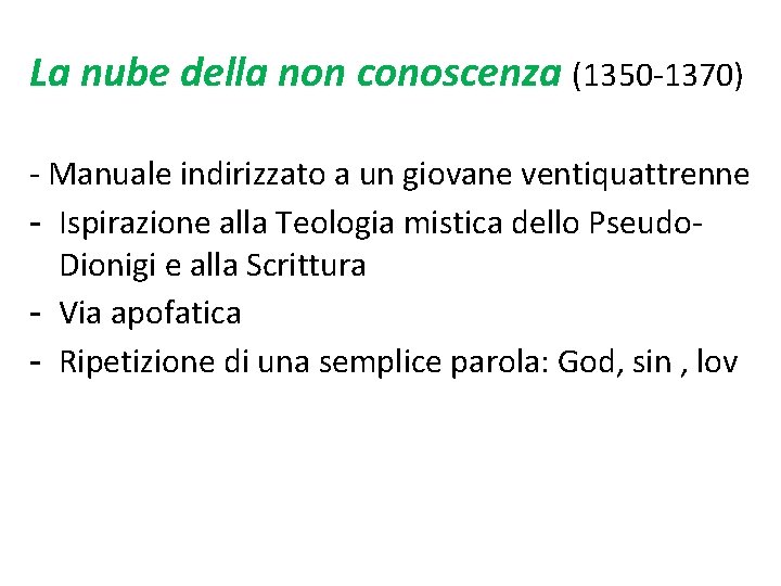 La nube della non conoscenza (1350 -1370) - Manuale indirizzato a un giovane ventiquattrenne