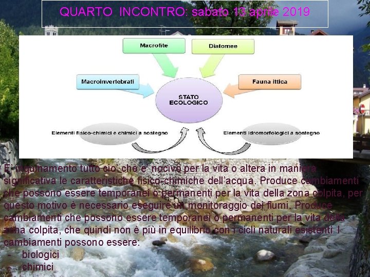 QUARTO INCONTRO: sabato 13 aprile 2019 E’ inquinamento tutto cio’ che e’ nocivo per