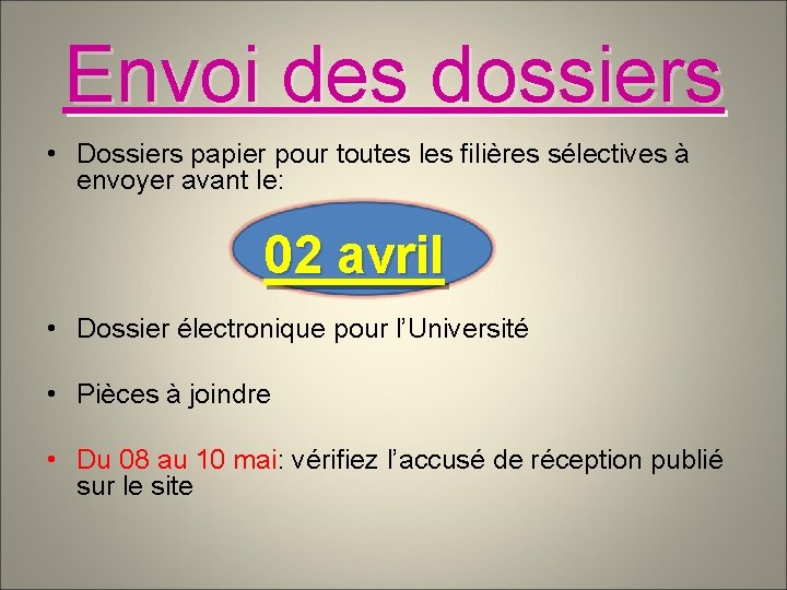 Envoi des dossiers • Dossiers papier pour toutes les filières sélectives à envoyer avant