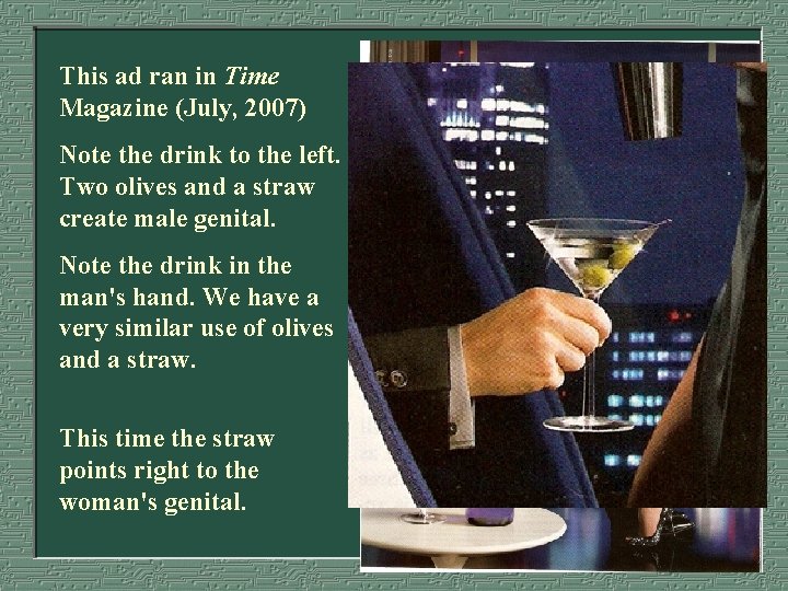 This ad ran in Time Magazine (July, 2007) Note the drink to the left.