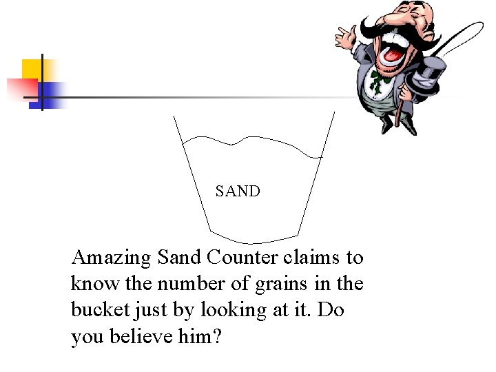SAND Amazing Sand Counter claims to know the number of grains in the bucket