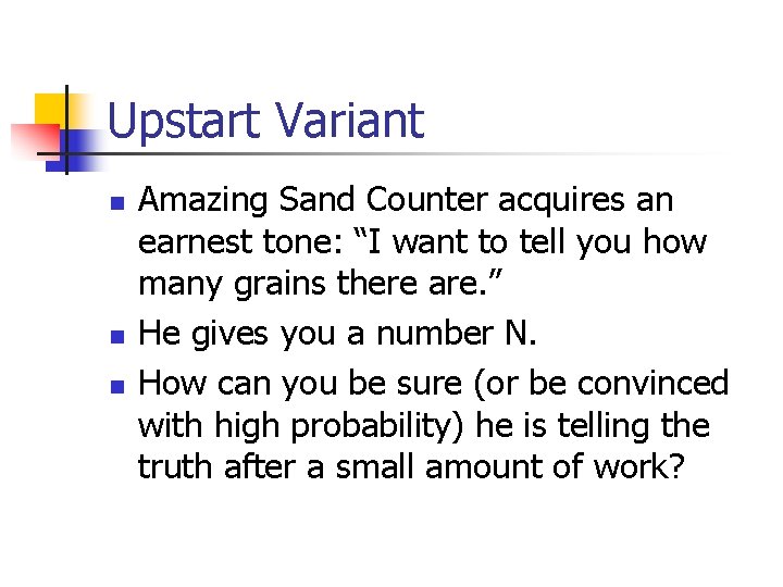 Upstart Variant n n n Amazing Sand Counter acquires an earnest tone: “I want