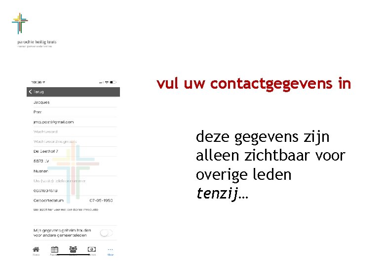 vul uw contactgegevens in deze gegevens zijn alleen zichtbaar voor overige leden tenzij… 