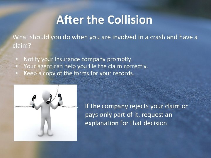After the Collision What should you do when you are involved in a crash