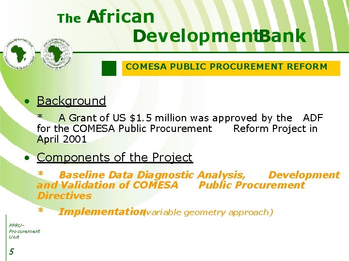 The African Development. Bank COMESA PUBLIC PROCUREMENT REFORM • Background * A Grant of