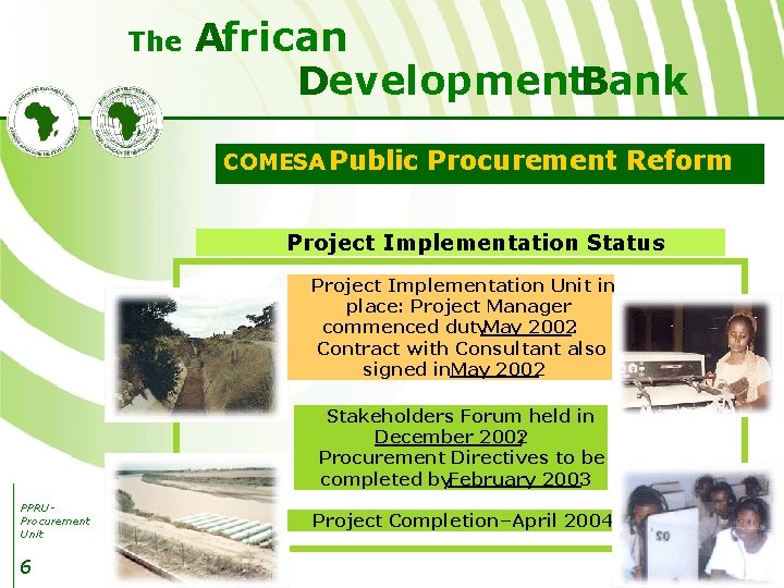 The African Development. Bank COMESA Public Procurement Reform Project Implementation Status Project Implementation Unit