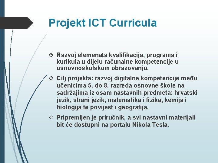 Projekt ICT Curricula Razvoj elemenata kvalifikacija, programa i kurikula u dijelu računalne kompetencije u