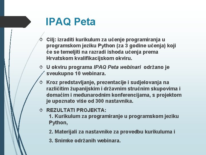 IPAQ Peta Cilj: izraditi kurikulum za učenje programiranja u programskom jeziku Python (za 3