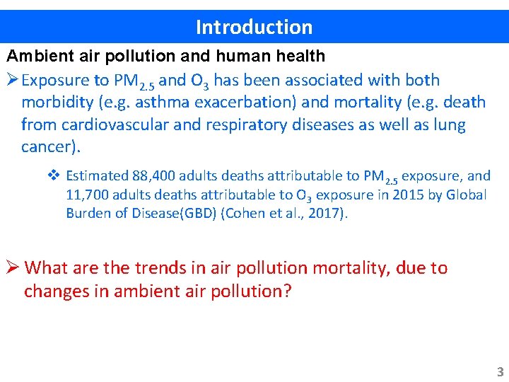 Introduction Ambient air pollution and human health Ø Exposure to PM 2. 5 and