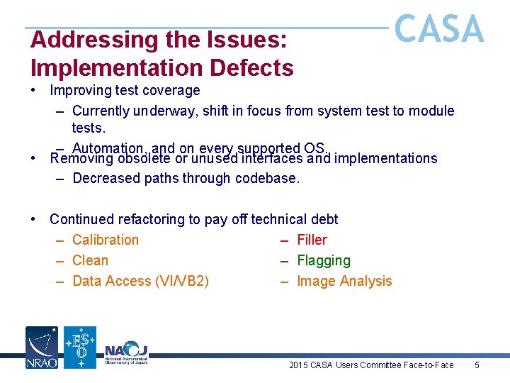 Addressing the Issues: Implementation Defects CASA • Improving test coverage – Currently underway, shift