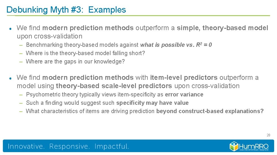 Debunking Myth #3: Examples ● We find modern prediction methods outperform a simple, theory-based