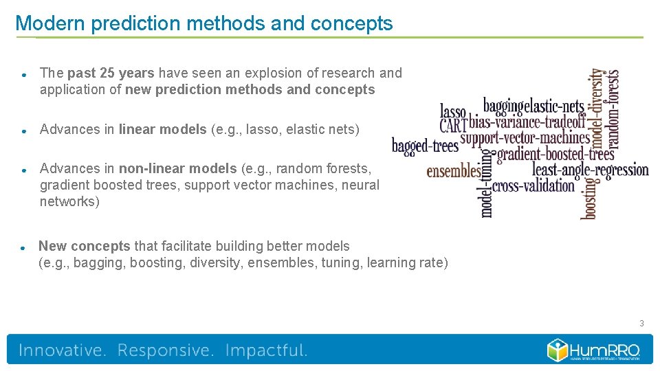 Modern prediction methods and concepts ● The past 25 years have seen an explosion