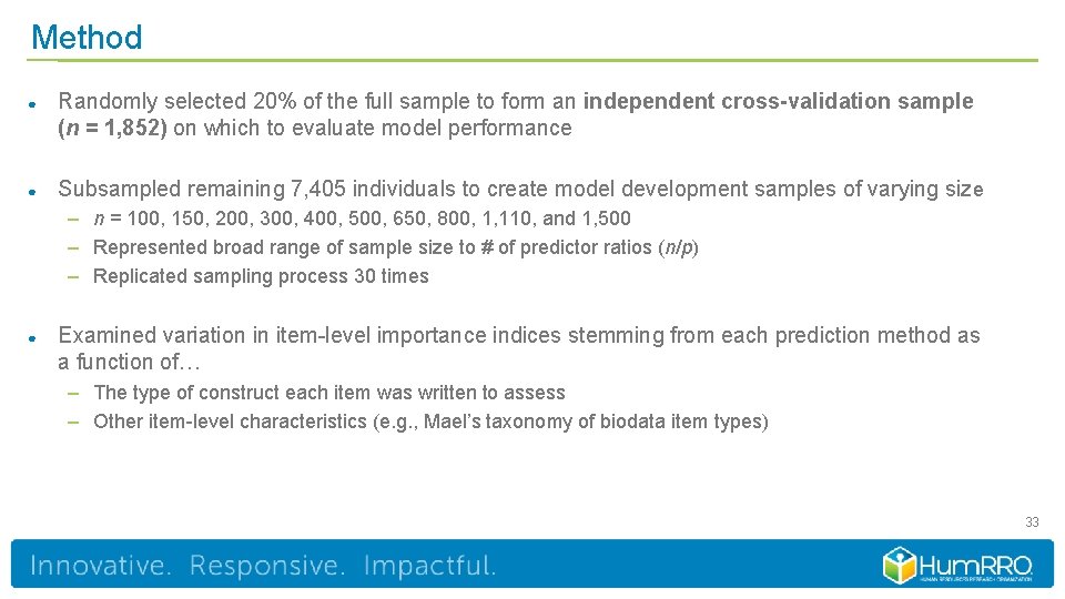 Method ● Randomly selected 20% of the full sample to form an independent cross-validation