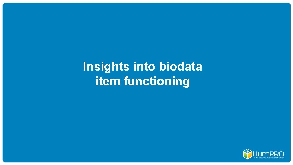 Insights into biodata item functioning 