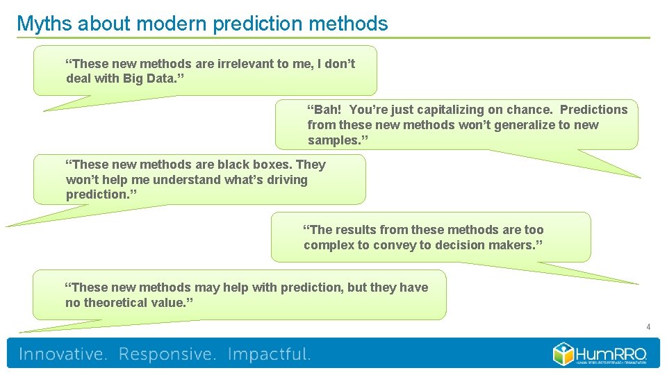 Myths about modern prediction methods “These new methods are irrelevant to me, I don’t