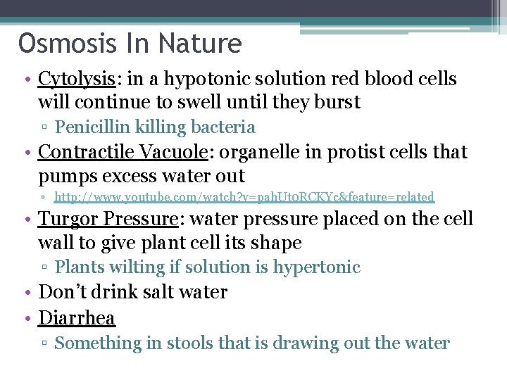 Osmosis In Nature • Cytolysis: in a hypotonic solution red blood cells will continue