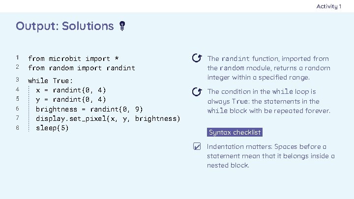 Activity 1 Output: Solutions 1 2 3 4 5 6 7 8 from microbit