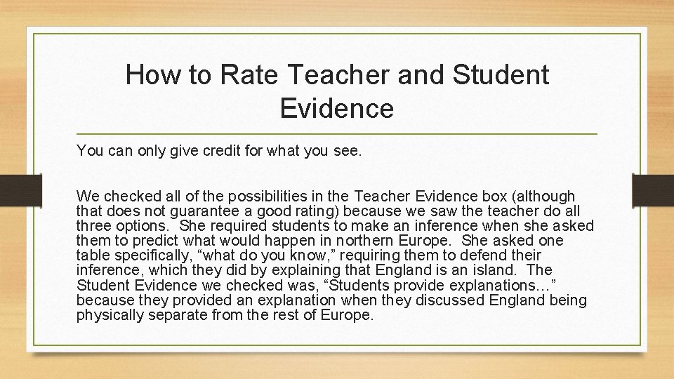 How to Rate Teacher and Student Evidence You can only give credit for what