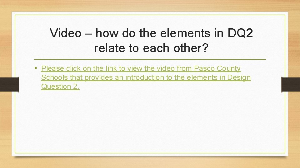 Video – how do the elements in DQ 2 relate to each other? •
