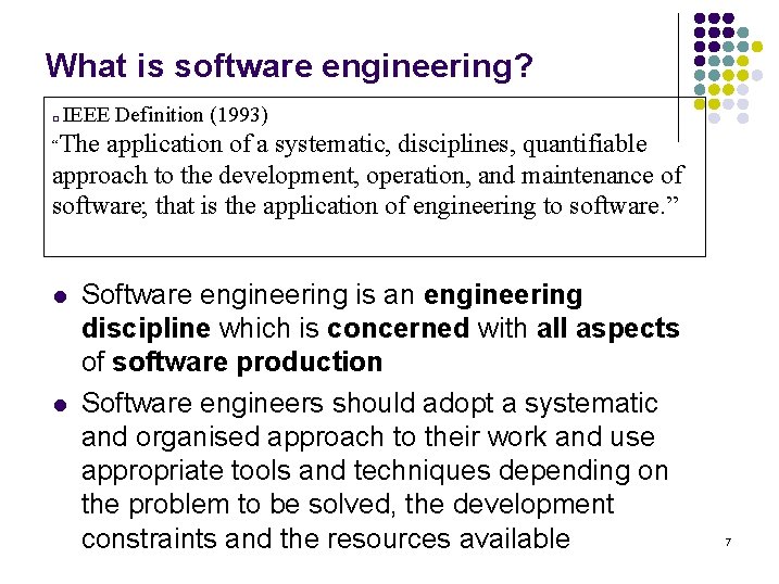 What is software engineering? q IEEE Definition (1993) “The application of a systematic, disciplines, What is software engineering? q IEEE Definition (1993) “The application of a systematic, disciplines,