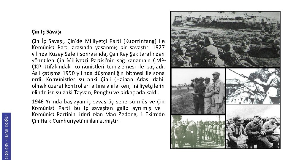 Çin İç Savaşı, Çin'de Milliyetçi Parti (Kuomintang) ile Komünist Parti arasında yaşanmış bir savaştır.