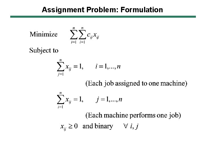 Assignment Problem: Formulation Assignment Problem: Formulation