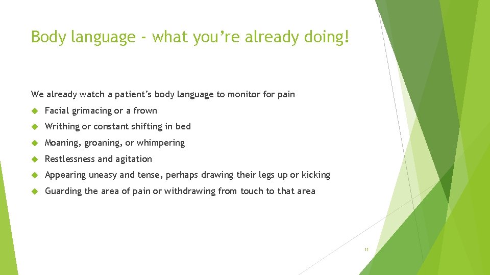Body language - what you’re already doing! We already watch a patient’s body language