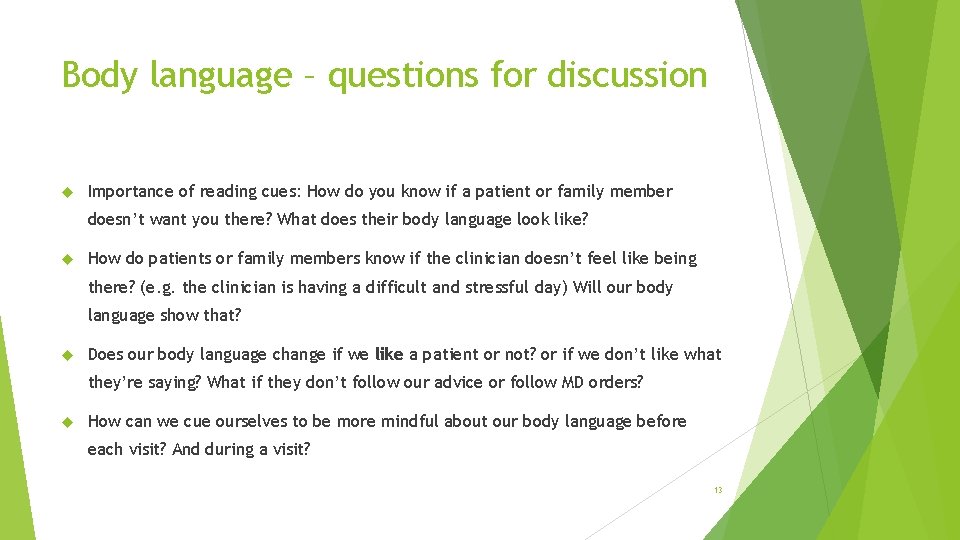 Body language – questions for discussion Importance of reading cues: How do you know