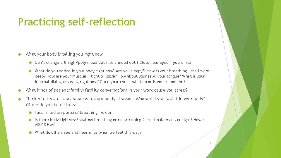 Practicing self-reflection What your body is telling you right now Don’t change a thing!