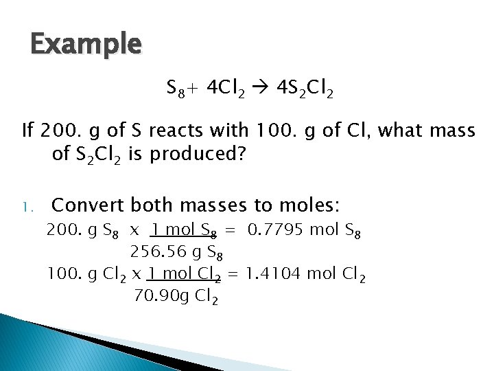 Example S 8+ 4 Cl 2 4 S 2 Cl 2 If 200. g