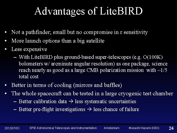 Advantages of Lite. BIRD • Not a pathfinder; small but no compromise in r