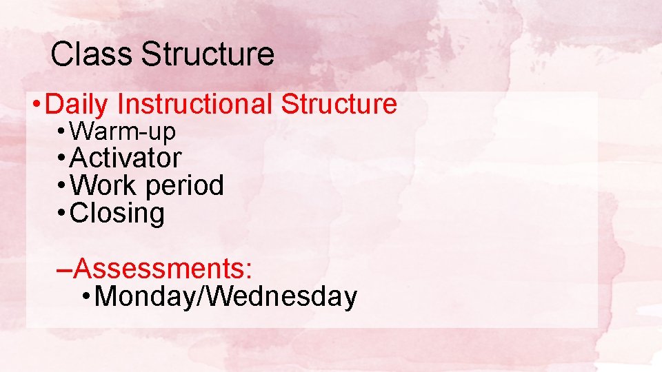 Class Structure • Daily Instructional Structure • Warm-up • Activator • Work period •