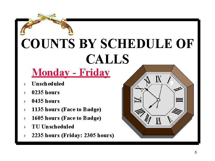 COUNTS BY SCHEDULE OF CALLS Monday - Friday › › › › Unscheduled 0235