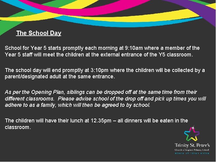 The School Day School for Year 5 starts promptly each morning at 9: 10