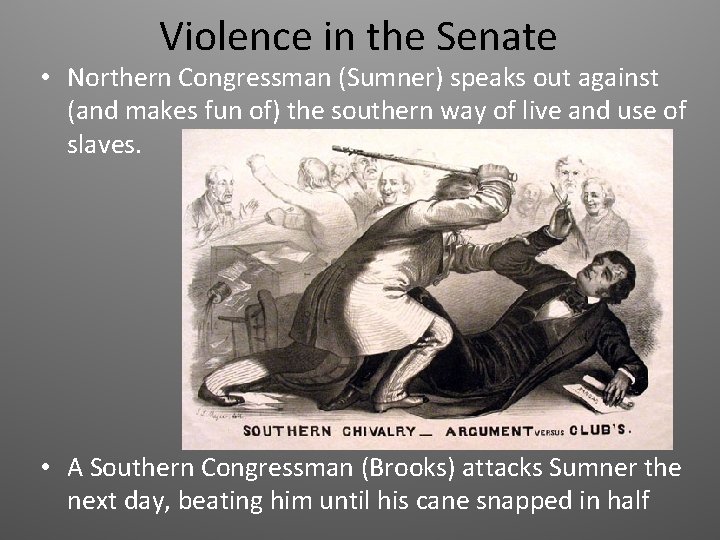 Violence in the Senate • Northern Congressman (Sumner) speaks out against (and makes fun