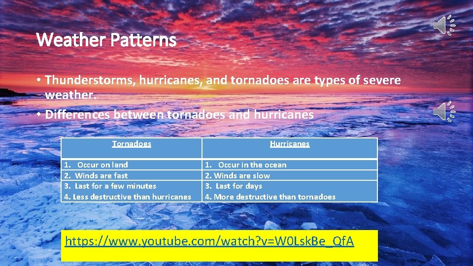 Weather Patterns • Thunderstorms, hurricanes, and tornadoes are types of severe weather. • Differences Weather Patterns • Thunderstorms, hurricanes, and tornadoes are types of severe weather. • Differences